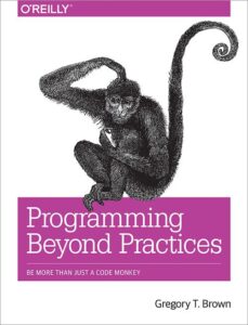 OReilly Book Cover: Programming Beyond Practices